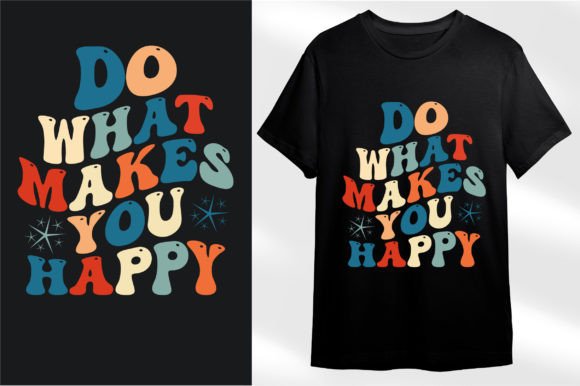 Do What Makes You Happy: Graphics & T-Shirt Designs Review