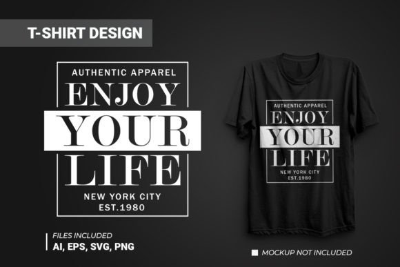 Enjoy Your Life T-shirt Design Graphics & T-Shirt Designs
