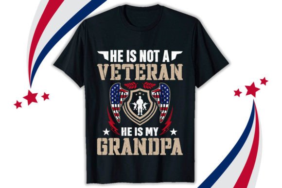 He is Not a Veteran T-shirt Design