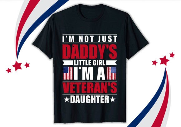 I m Not Just Daddy s Veteran T-shirt: Graphics & T-Shirt Designs Review