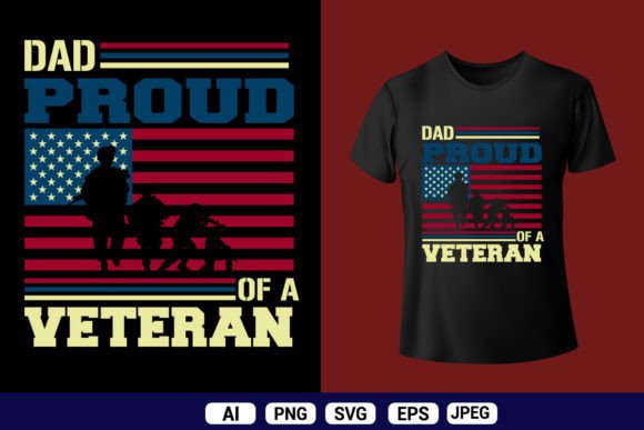 Proud Veteran Dad Graphics for T-Shirt Designs