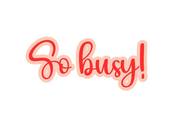 So Busy Planner Sticker for Crafts and Planner Projects