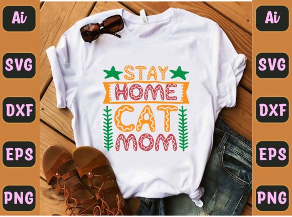 Stay Home Cat Mom 27 Graphics