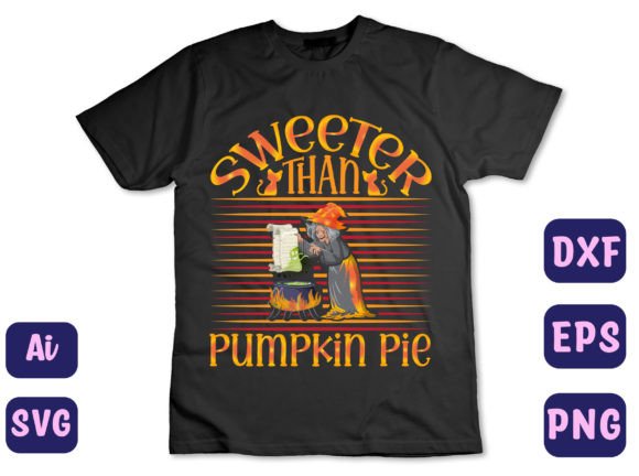 Sweeter Than Pumpkin Pie 124 Graphics for T-Shirt Designs