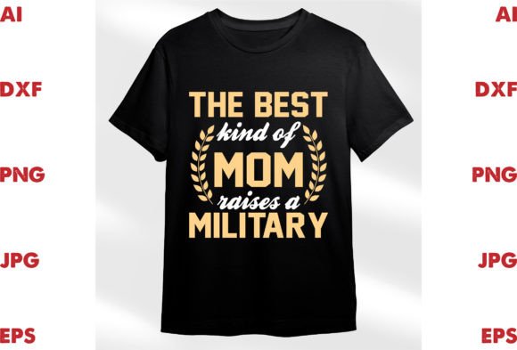 The Best Kind of Mom Raises a Military Graphics