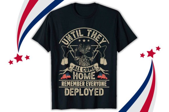 Until They All Veteran T-Shirt Design Graphics